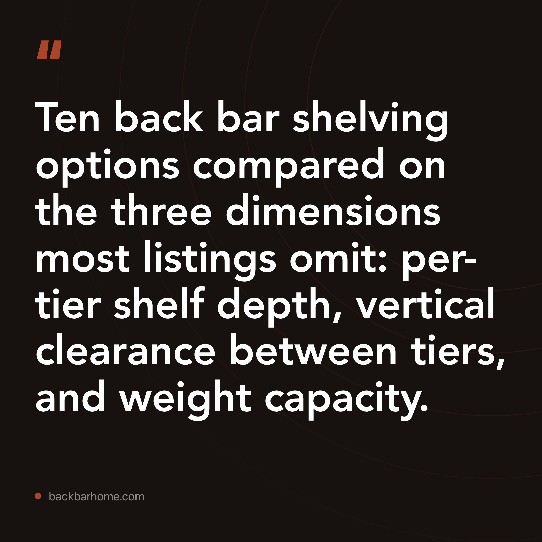 Back Bar Shelving: Depth, Clearance, and Row Layouts