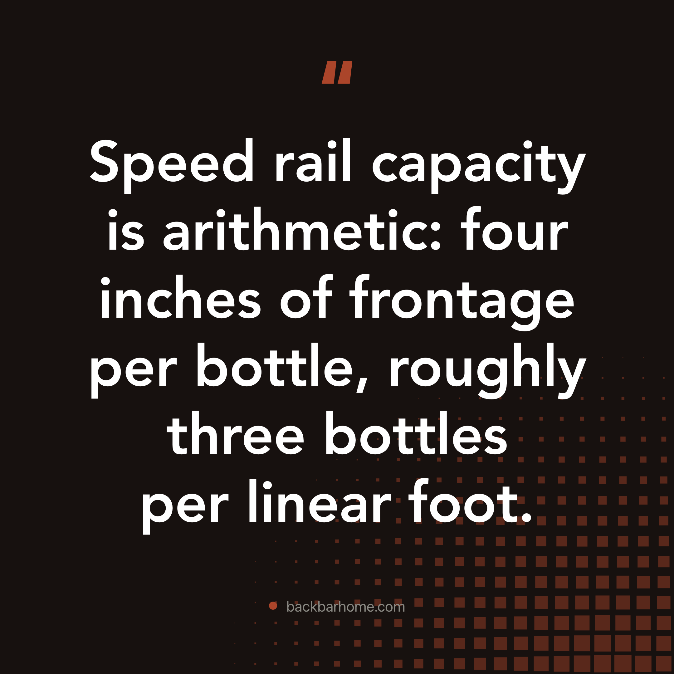 Speed Rail Dimensions Come Down to Three Bottles a Foot
