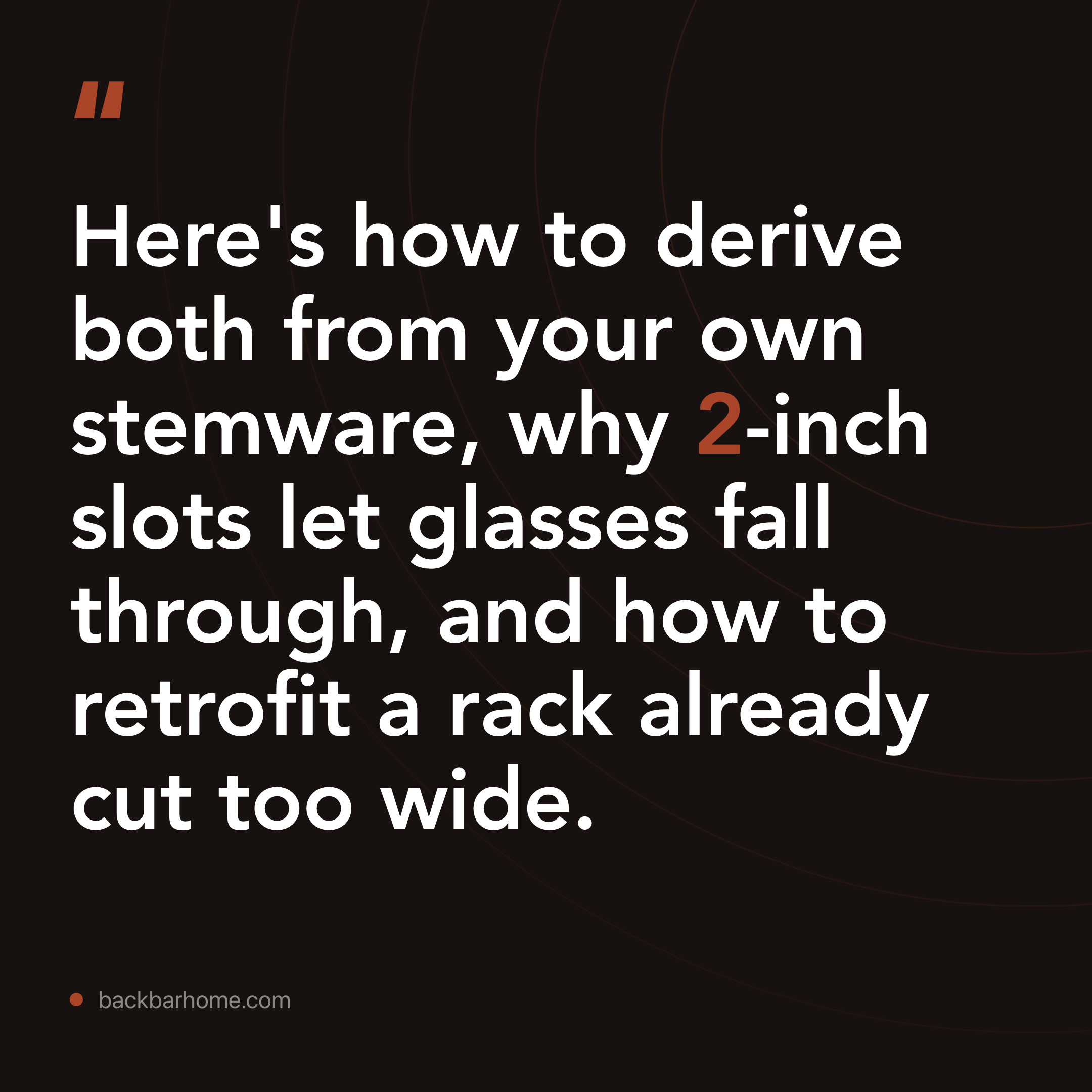 Wine Glass Rack Spacing: At 2 Inches, Glasses Fall